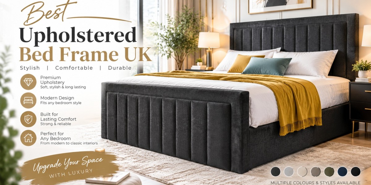 How to Choose the Best Upholstered Bed Frame UK